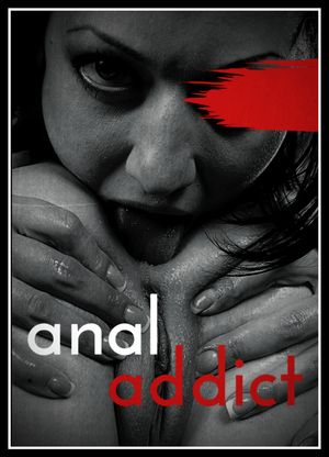 Anal addict