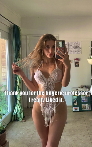 Thank you for the lingerie