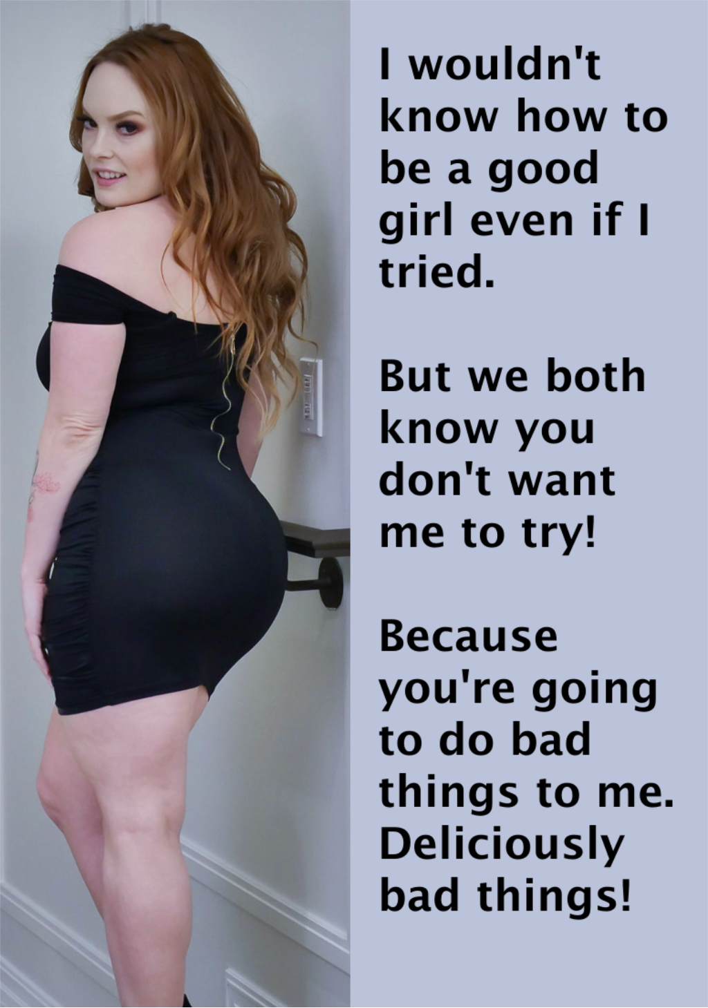 She really needs it