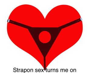 Strapon sex turns me on