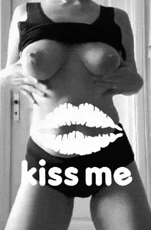Kiss me
