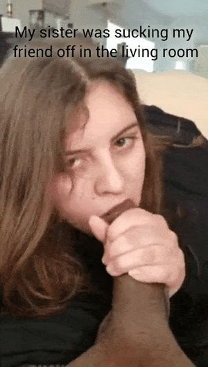 Sis desperately needs friends sperm