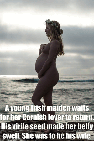 Pregnant Irish maiden.