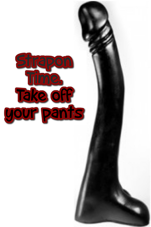 Strapon time