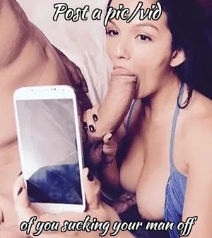 Post a pic/vid of you blowing him