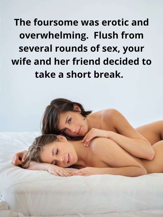 The foursome was erotic and overwhelming.