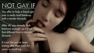 You hardly even look like a guy, so...