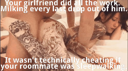 my roomate fucks while sleeps