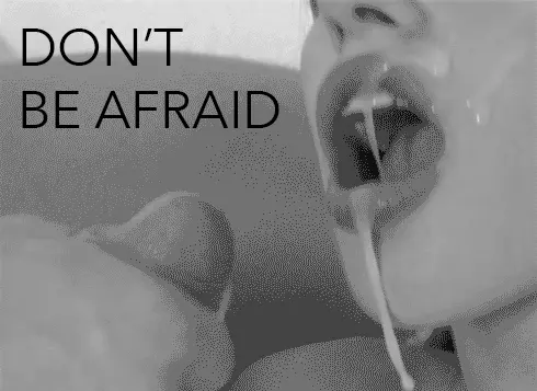 don't be afraid