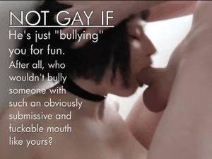 You have a really fuckable mouth, so...