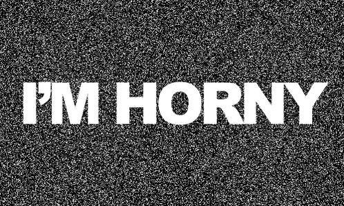 Im horny caption