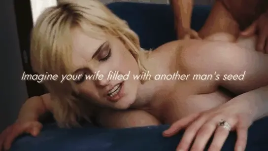 They'll fill her womb for you