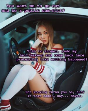 Turned on by not knowing if my gf is a public cumslut or not