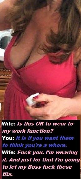 They're going to think your wife is a whore