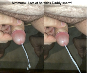Big hot squirts of hot chubby Daddy cum! Mmmm!