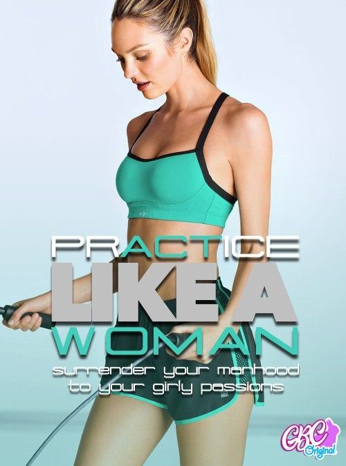Practice like a woman