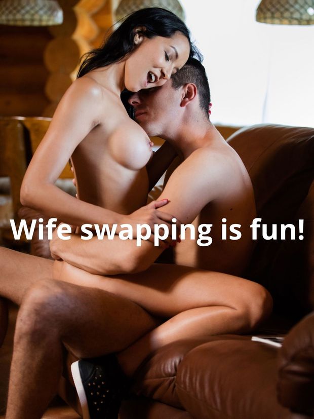 Wife swapping is fun!