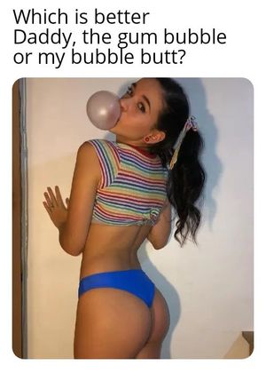 Daughter bubble butt
