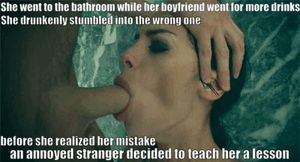 Other guys in the bathroom thought she should be taught too and a line formed. It was a long time before she got back to her boyfriend...