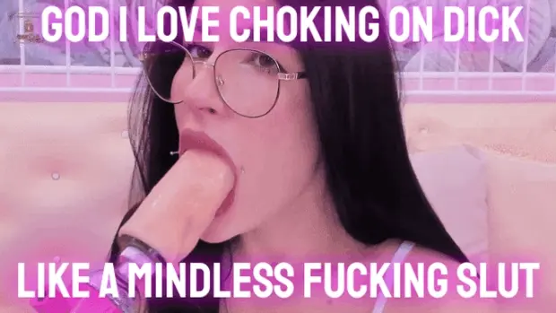 Mindless slut taking it down the throat
