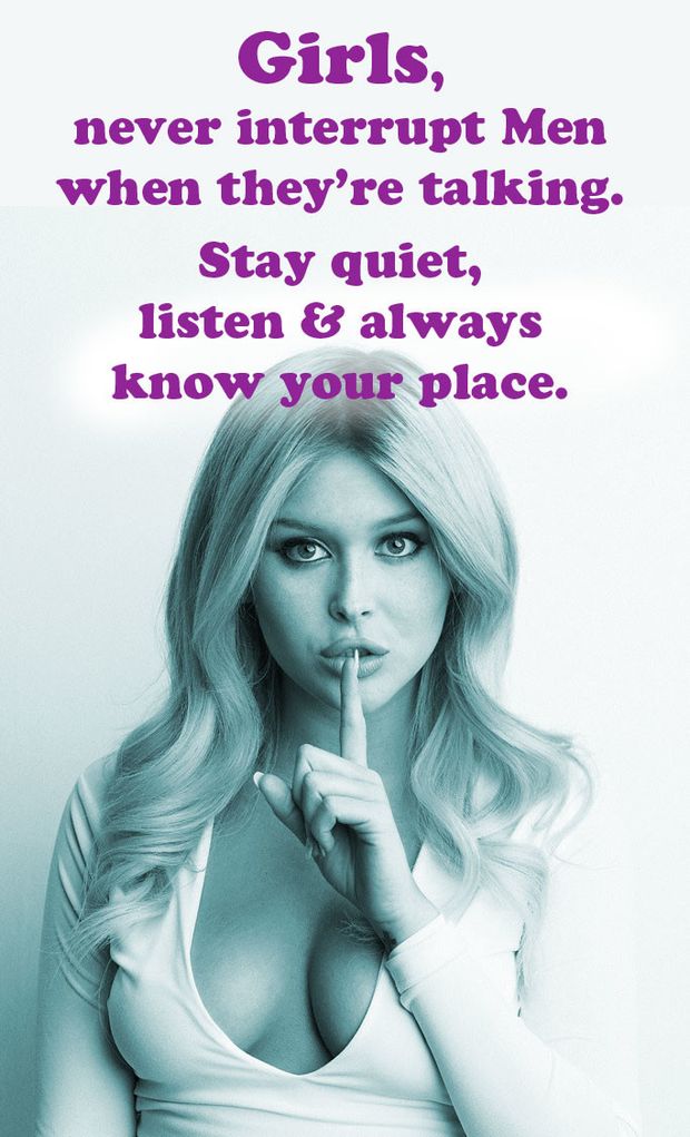 Men talk, women listen & obey