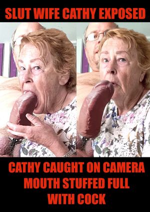 Cathy Hidden Camera Filming Exposed Cock Sucking Blowjob Slut Cathy Granny Sucking off Neighbour