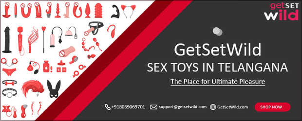 Now Telangana people can easily fetch their favourite adult products and sex toys via India's leading adult toys store - GetSetWild.