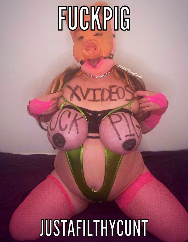 Fuckpig justafilthycunt porn pig