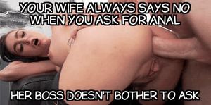 She said your dick was too large for her anal to handle, now you know she was lying