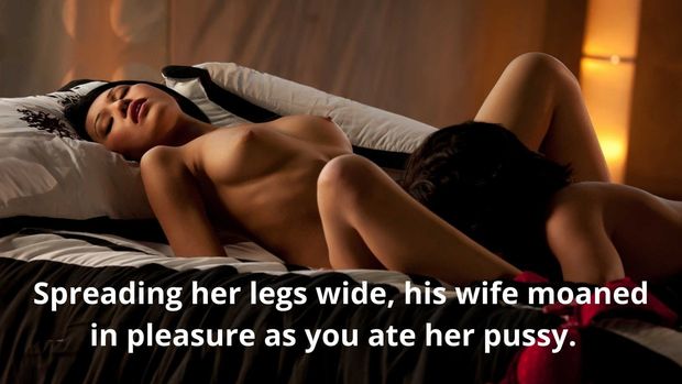 Spreading her legs wife, his wife moaned in pleasure as you ate her pussy.