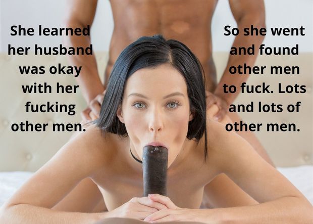 She went and found other men to fuck. Lots and lots of other men.
