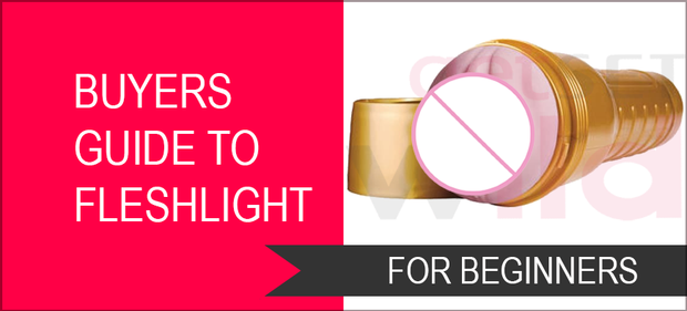 If first time you are going to buy fleshlight, then once do read beginners guide to fleshlight at GetSetWild.