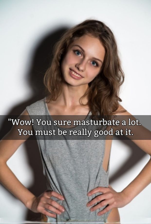 You're a Masturbator