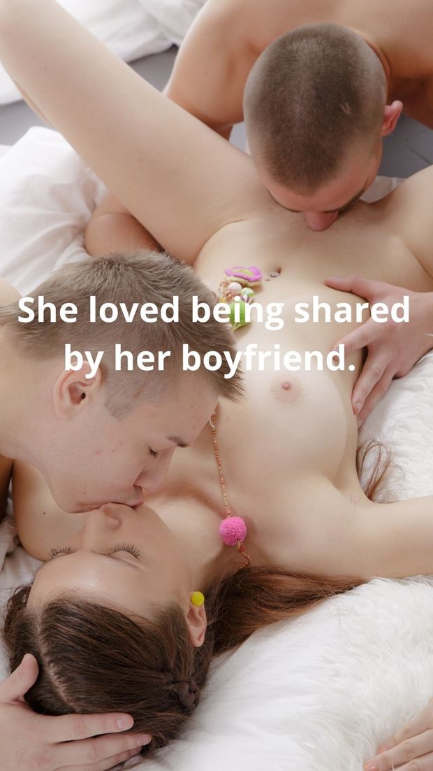 She loved being shared by her boyfriend.