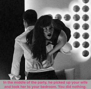 He picked up your wife...