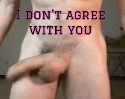 I don't agree with you