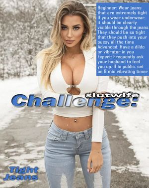 Slutwife Challenge Tight Jeans