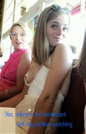 Yes. Here in the restaurant with my mother watching