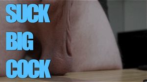 Get on your knees and get ready to suck