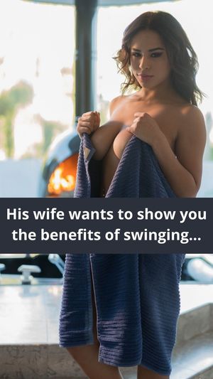 His wife wants to show you the benefits of swinging...
