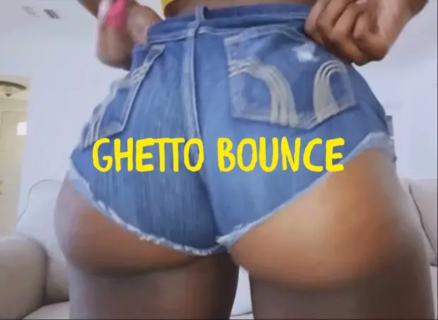 Bounce that ass bitch