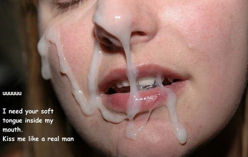 I need your soft tongue inside my mouth