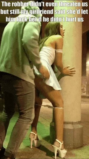 The robber was as surprised as I was at my girlfriend's suggestion