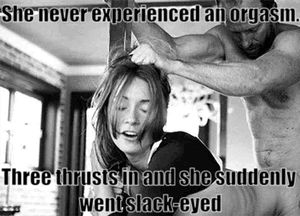 Maybe she just needed it to not be her husband....and a big dick. Especially a big dick.