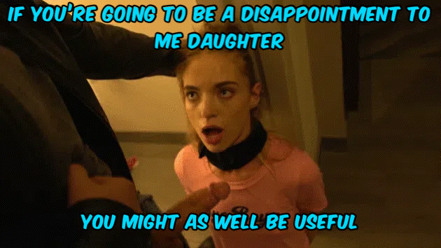 My daughter is a slut. Why fight it when I can benefit from it