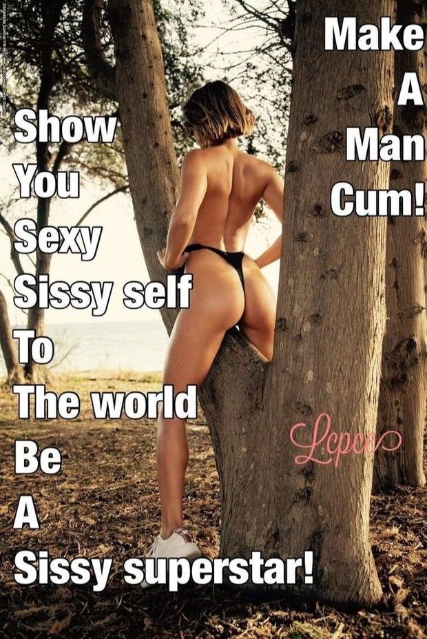 Show off sissy