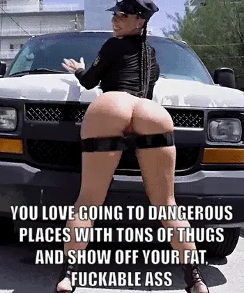 Sometimes they bend you over and take turns fucking your fat ass