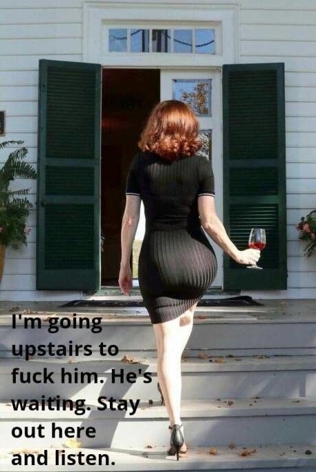 Go get that cock your pussy needs, honey.