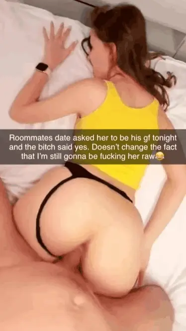 I'm still gonna be fucking her raw