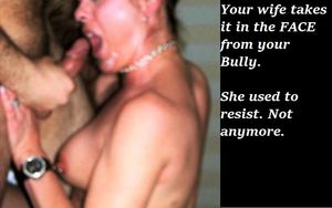 Your wife doesn't resist anymore